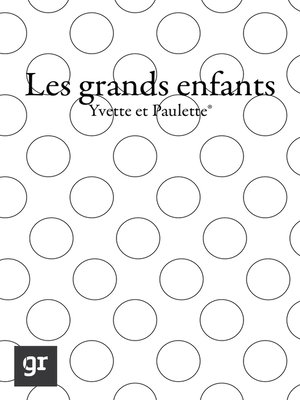 cover image of Les grands-enfants